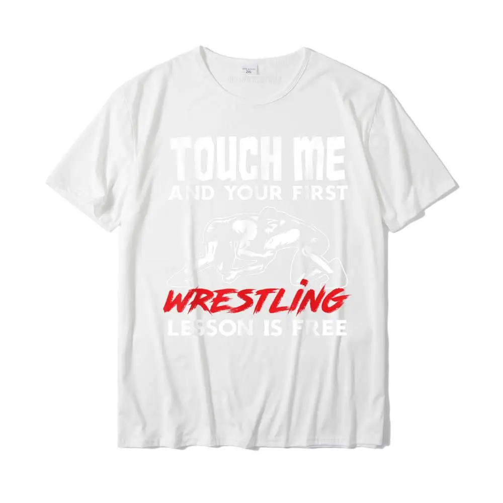 Touch Me First Wrestling Lesson Funny Wrestler Wrestling T-Shirt Camisas Popular Boy Tshirts Design Tops & Tees Cotton Custom