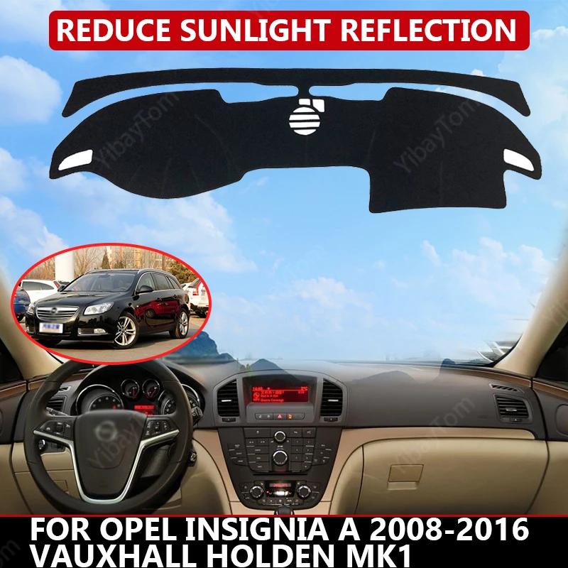 Car Dashboard Cover for Opel Insignia A 2008-2016 Vauxhall Holden MK1 Mat Protector Sun Shade Dashmat Board Pad Auto Carpet