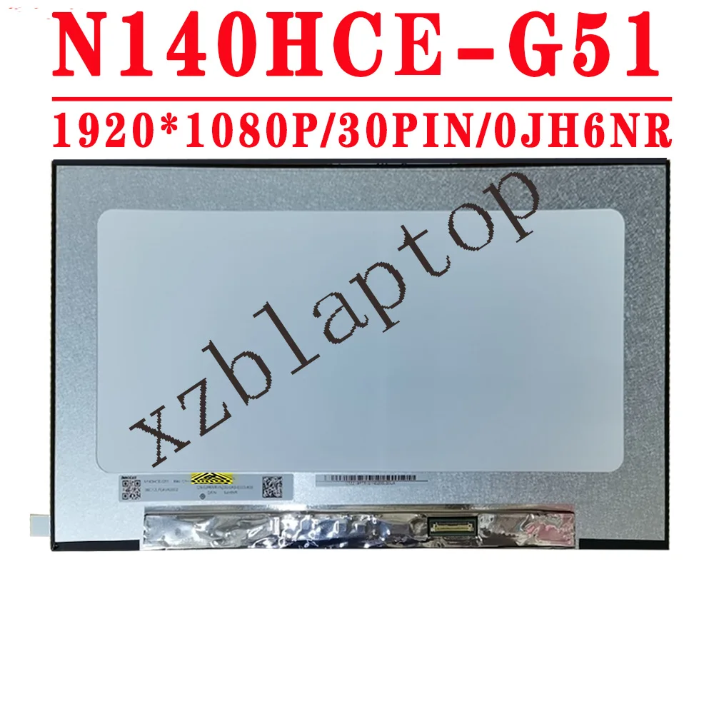 

N140HCE-G51 D/PN 0JH6NR JH6NR LCD Screen Matrix Laptop 14.0" FHD 1920X1080IPS 30pin EDP 100% sRGB 300 cd/m² LCD Screen