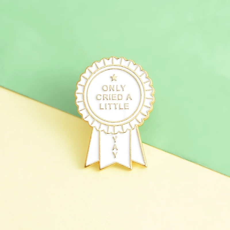 Only cried a little Enamel Pin Custom Medal Brooches Award Badge for Bag Lapel Pin Buckle Simple Funny Jewelry Gift for Friends