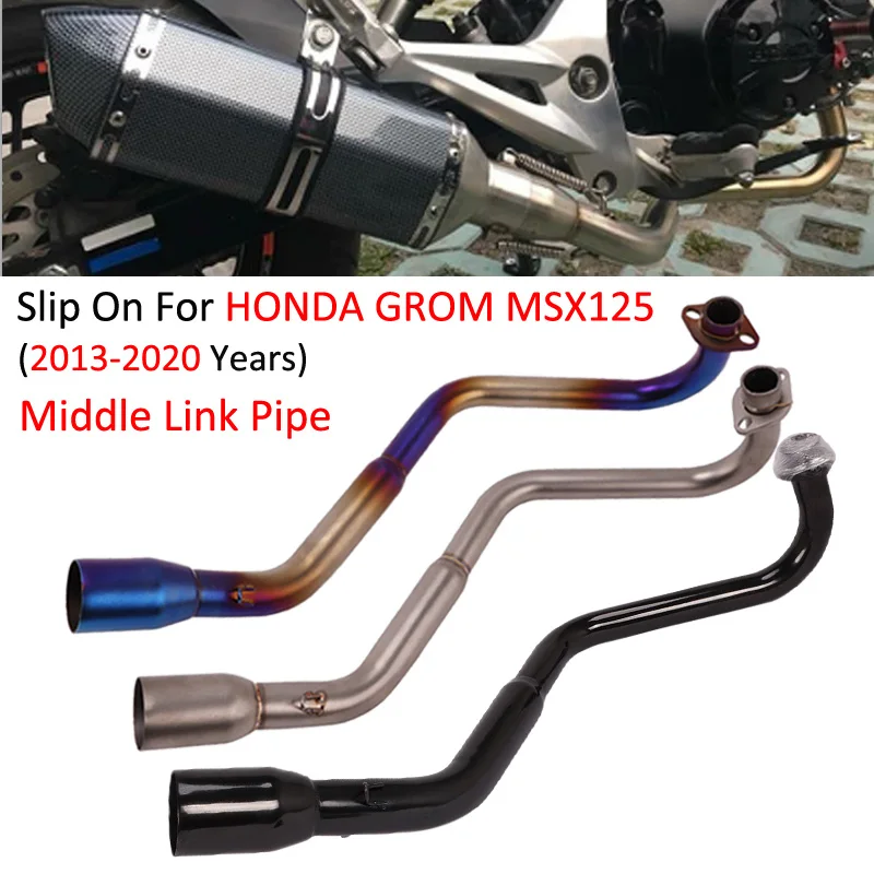 

Slip On For HONDA GROM MSX125 MSX 125 SF 2013-2020 Motorcycle exhaust Escape muffler contact middle middle pipe without muffler
