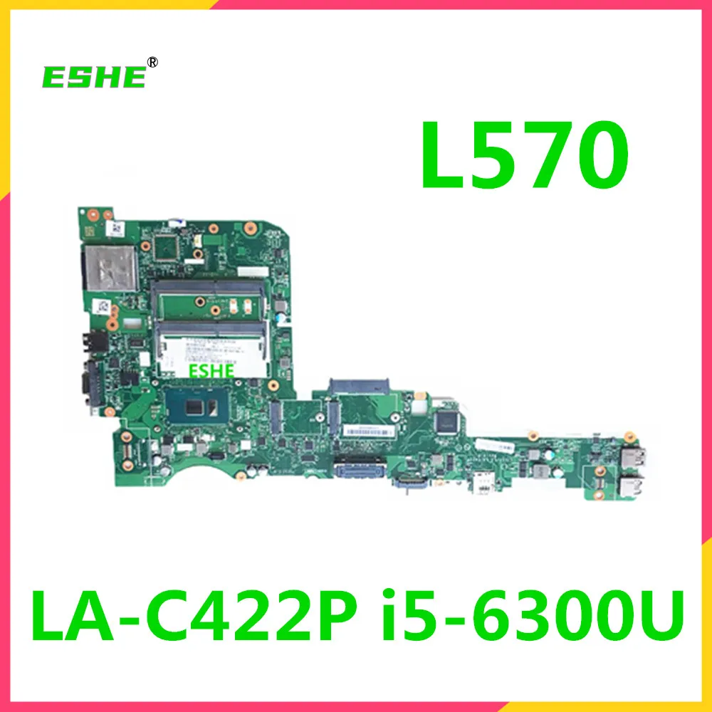 For Lenovo Thinkpad L570 Laptop Motherboard With i3 i5 i7 6th 7th Gen CPU CILL1/L2 LA-C422P mainboard 100% Fully Test