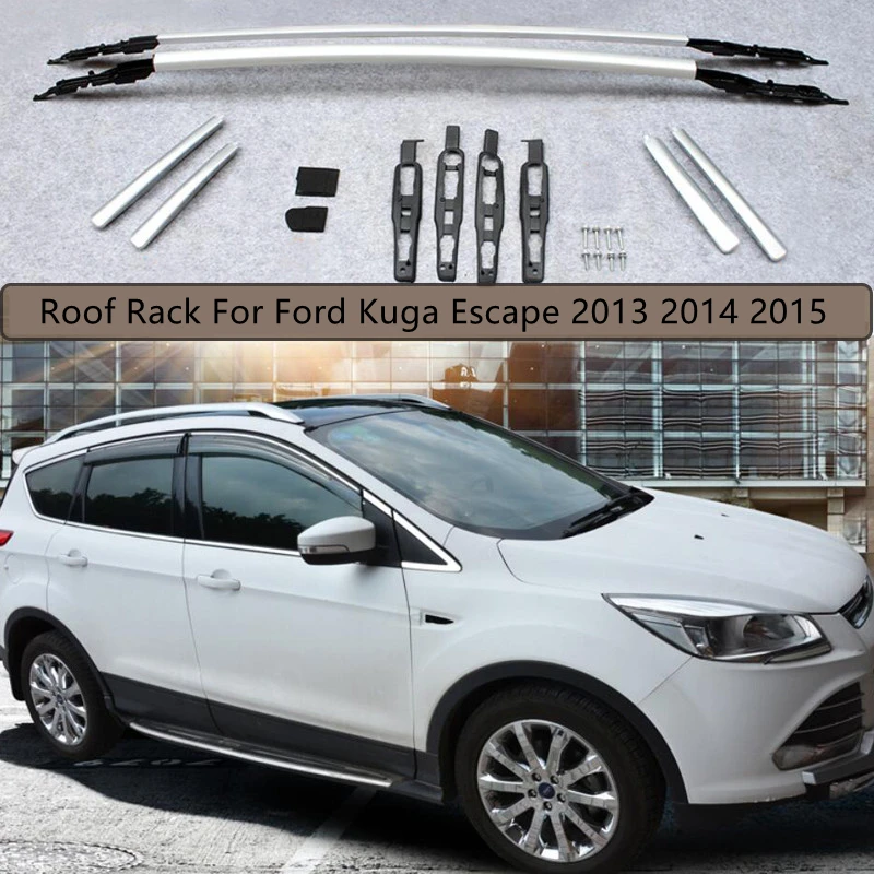 Roof Rack For Ford Kuga Escape 2013 2014 2015 Luggage Racks Carrier Bars top Bar Rail Boxes High Quality Aluminum Alloy