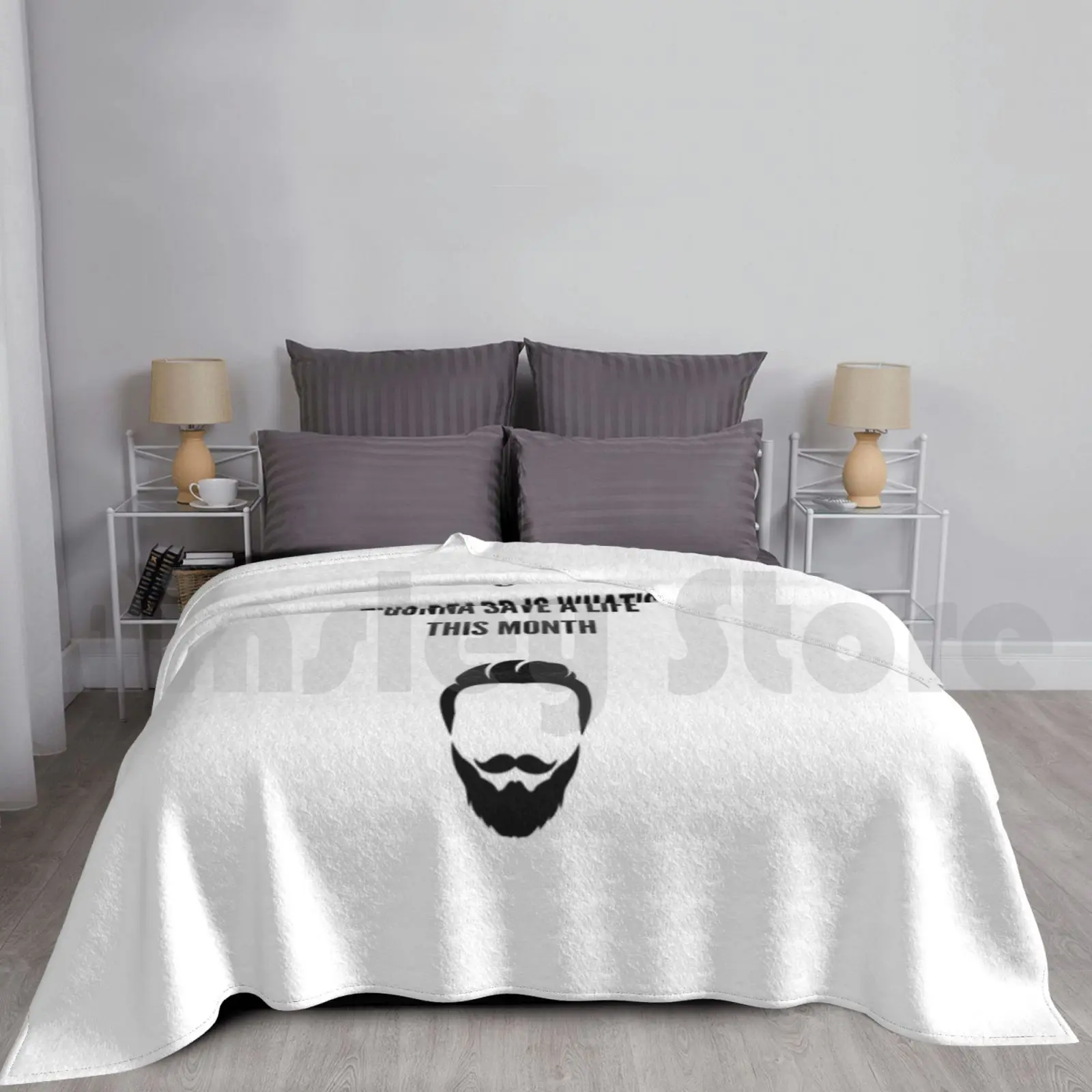 This Beard Is What's Gonna Save A Life This Month Blanket Fashion Custom Movember November No Shave Beards
