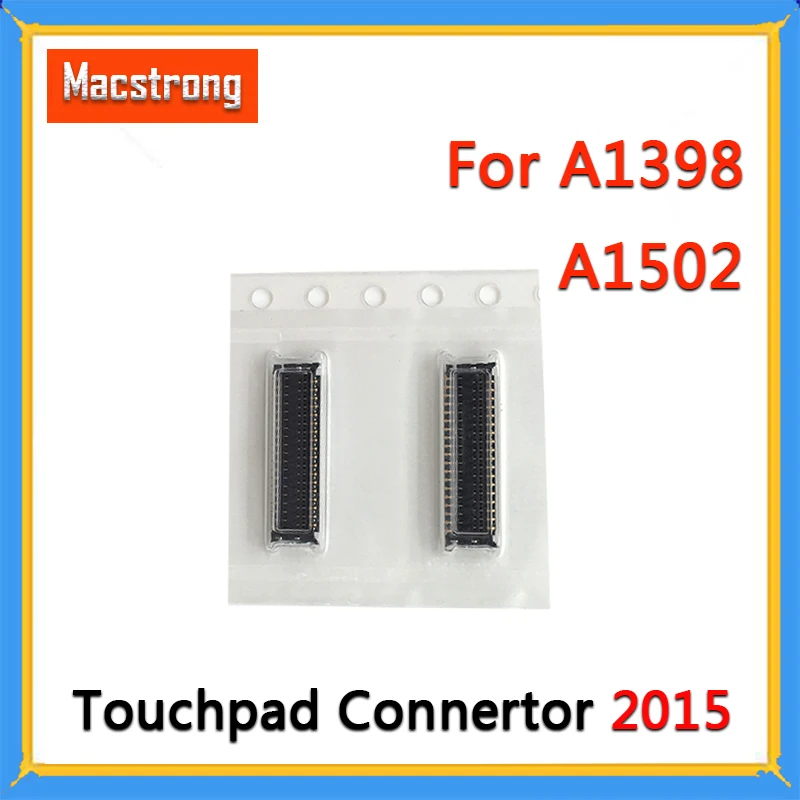 New Replacement A1398 Touchpad Connector 2015 for MackBook Pro Retina A1502 Trackpad Connector Socket On Touchpad