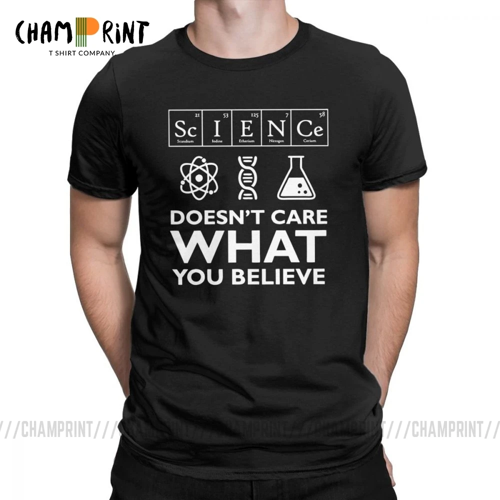 Men\'s T-Shirt Science Doesn\'t Care What You Believe Cotton Tees Scientist Biology Physics Chemistry Astronomy T Shirt Clothes