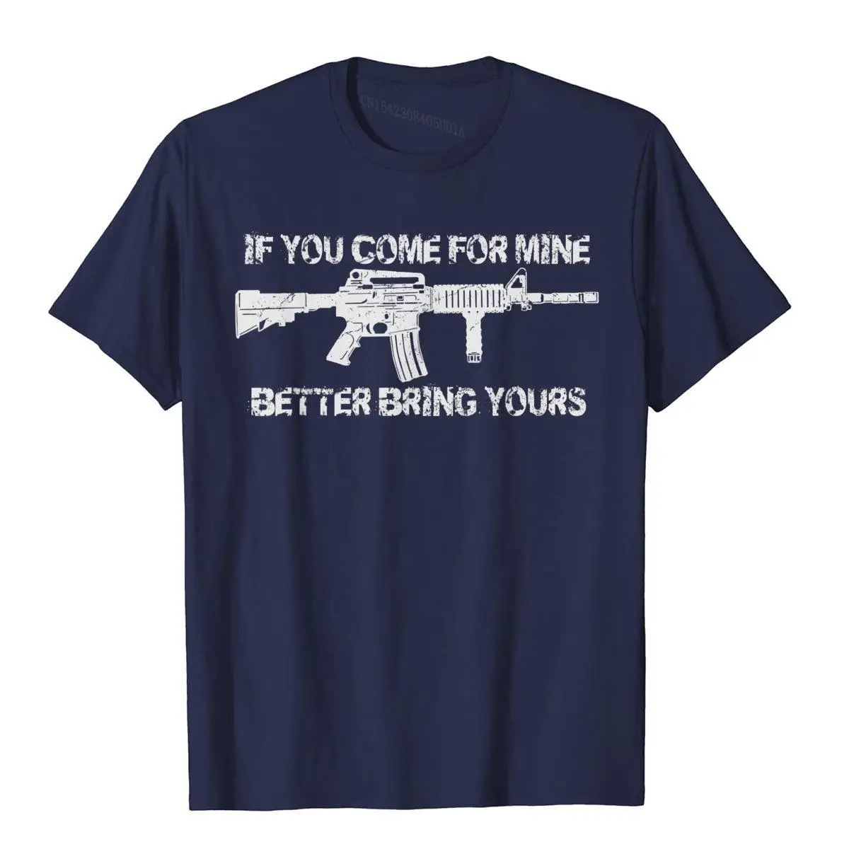 If You Come For Mine Better Bring Yours Pro Gun 2A AR15 T-Shirt Cotton Mens T Shirt Simple Style Tops Shirts Special Novelty