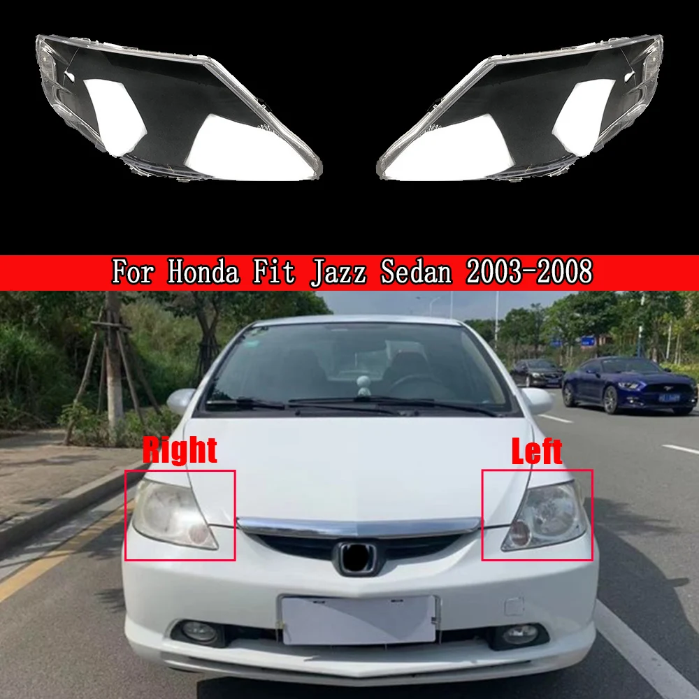 

Headlight Cover Lamp Shell For Honda Fit Jazz Sedan 2003 2004 2005 2006 2007 2008 Lampshade Plexiglass Replace Original Lens