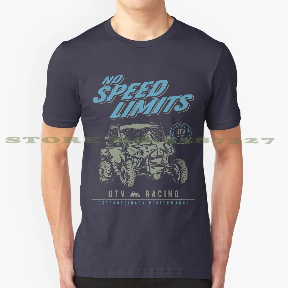 Utv Sxs Racing No Speed Limits 100% Cotton T-Shirt Enduro Side Motorsport Orv Racing Golf Cart Extreme Sports Rzr Ranger Dirt