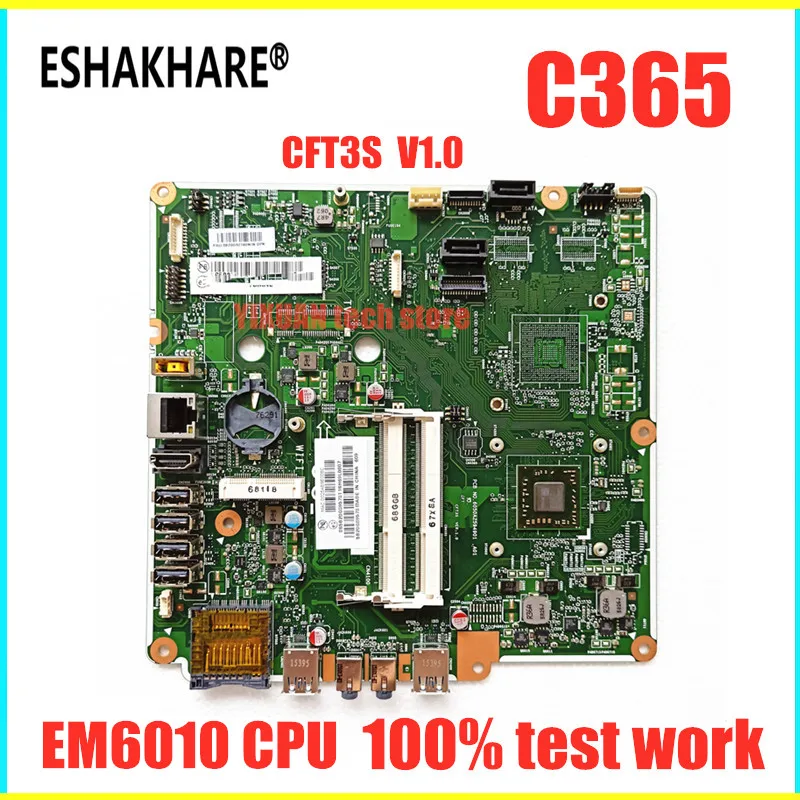 

CFT3S V1.0 For lenovo C365 motherboard E1/A4/A6 EM6010 CPU 6050A2594901.A01 motherboard DDR3L 100% test work