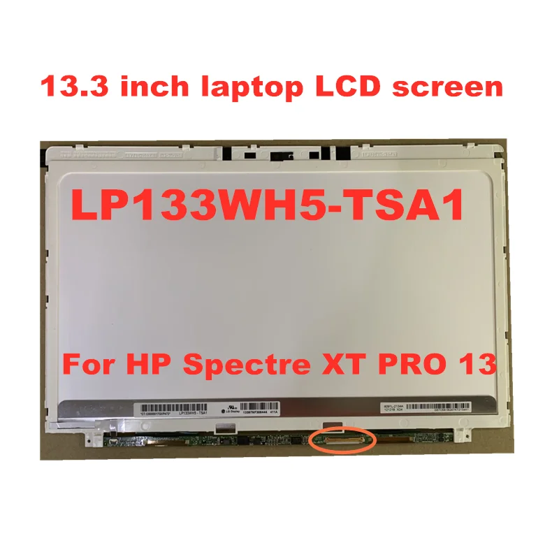 

LP133WH5 TSA1 LP133WH5-TSA1 LP133WH5(TS)(A1) для HP Spectre XT Pro 13 LCD Screen 1366*768 LVDS 40pins