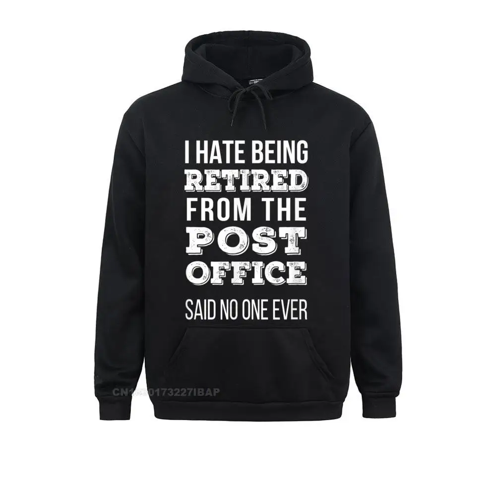 

Retired From Post Office Funny Retired Postal Worker Shirt CasualCustomized Hoodies Labor Faddish Sportswears Men Sweatshirts