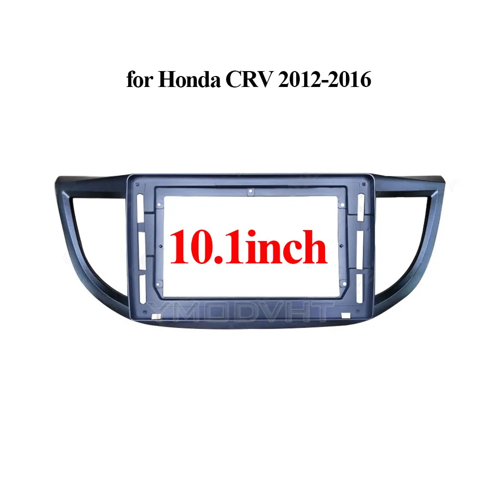 10.1inch Car Radio Fascia for Honda CRV CR-V 2012 2013 2014 2015 2016Car Multimedia Frame Dashboard Install Panel Trim Refitting