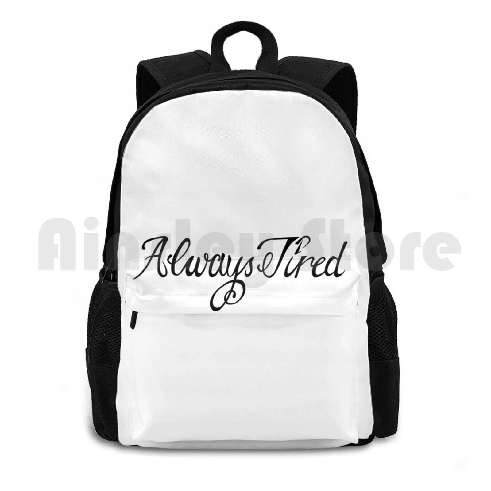 Always Tired Outdoor Hiking Backpack Waterproof Camping Travel Always Tired Calligraphy Script Tired Tattoo Funny Postyco