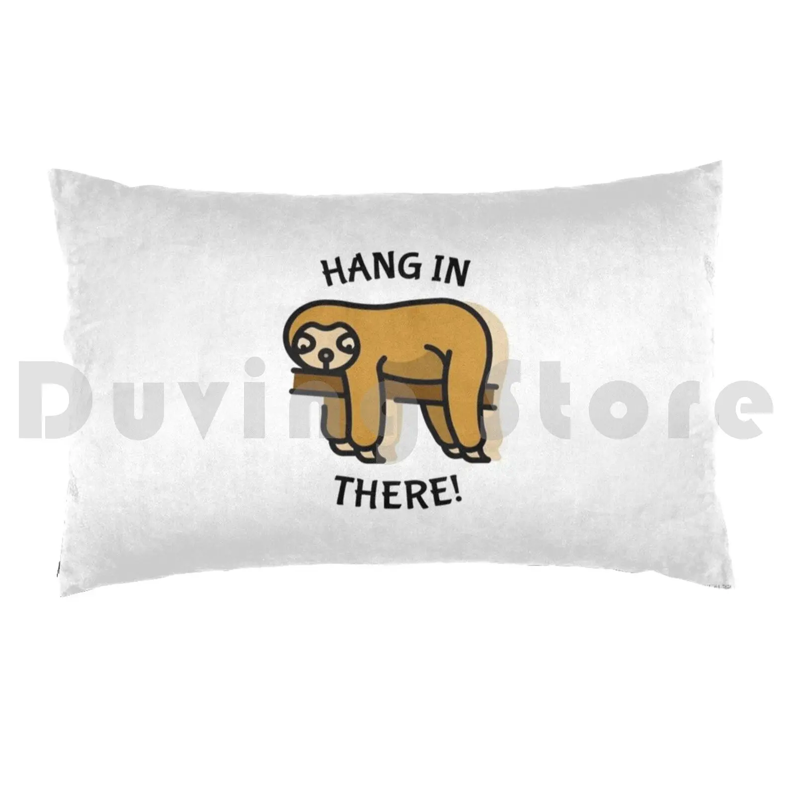 Hang In There! Pillow Case DIY 50*70 Hard Life Keep Going Motivation Cool Tough Life Never Stop