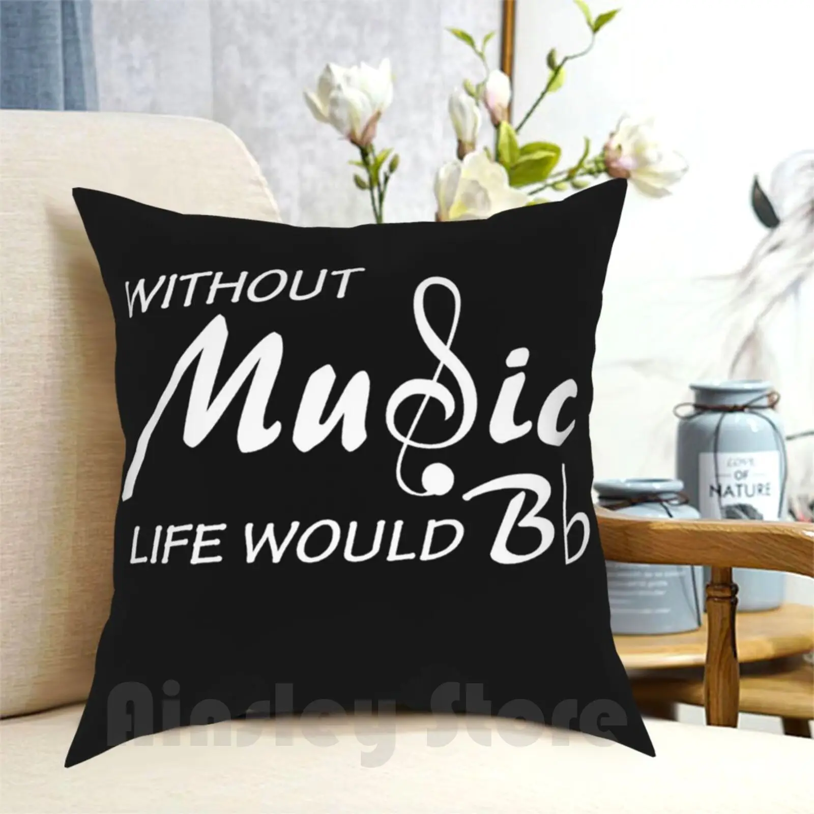 Without Music Life Would B Flat Pillow Case Printed Home Soft Throw Pillow Without Music Life Would B Flat Musician