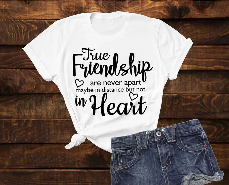 Skuggnas New Arrival True Friendship Are Never Apart T Shirt Friends Gift Shirt BFF t shirts Short Sleeve Fashion Tumblr Tees