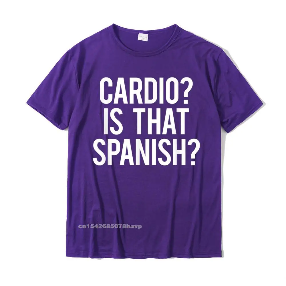 Cardio Is That Spanish Funny Gym Fitness Workout Gift Idea T-Shirt Cotton Tops Shirt Summer On Sale Design Tshirts