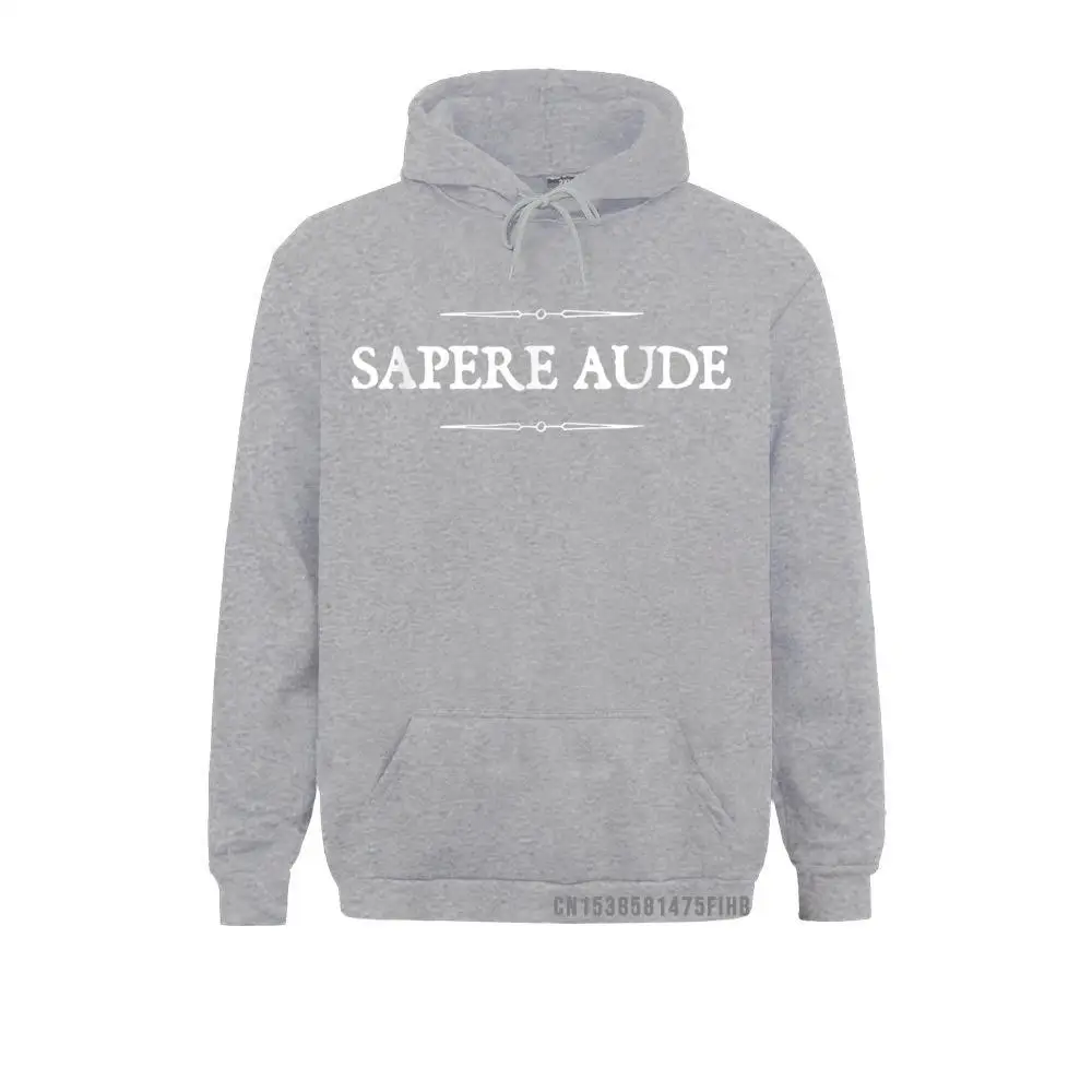 Sapere Aude Dare To Be Wise Horace Latin Proverb Harajuku Young 2021 New Youthful Hoodies Winter Sweatshirts Europe Clothes