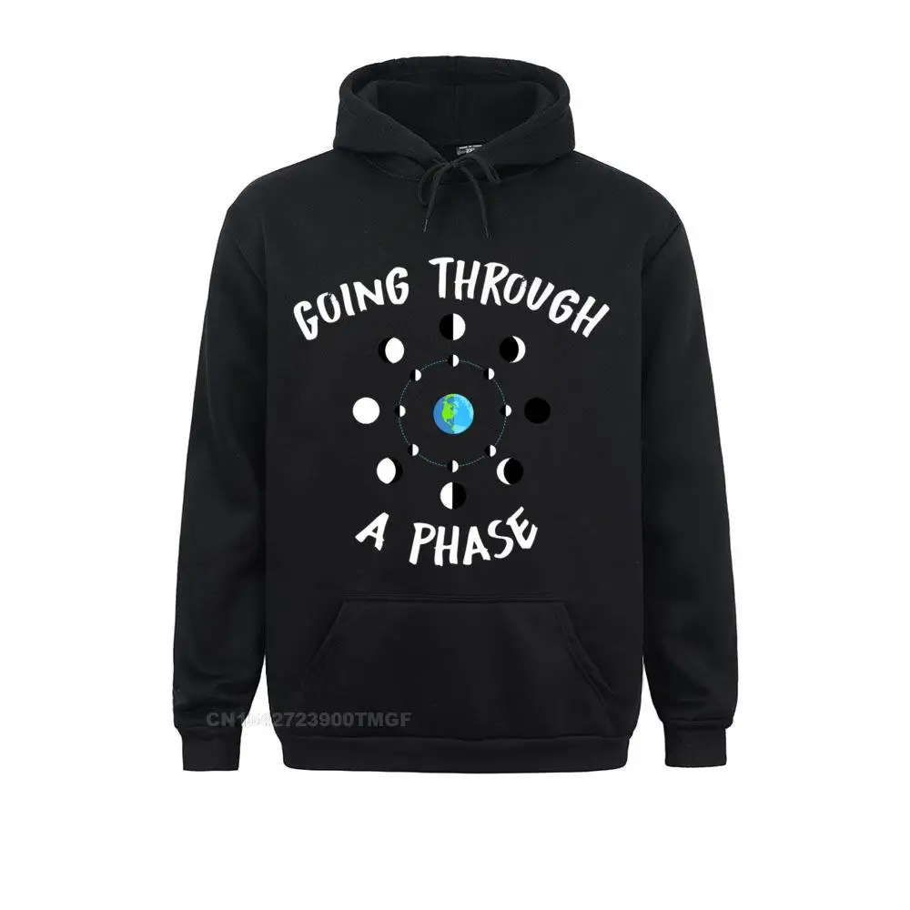 

New Design Men's Sweatshirts Going Through a Phase Moon Astronomy Teacher Science Oversized Hoodie Hoodies Hoods Funny