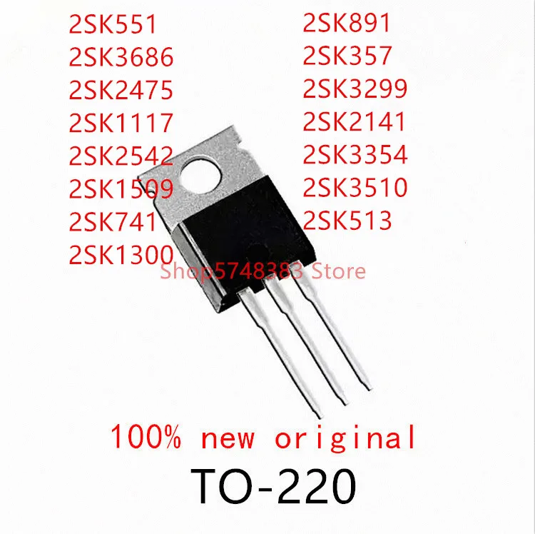 

10PCS 2SK551 2SK3686 2SK1117 2SK2542 2SK1509 2SK741 2SK1300 2SK891 2SK357 2SK3299 2SK3354 2SK3510 2SK513 TO-220