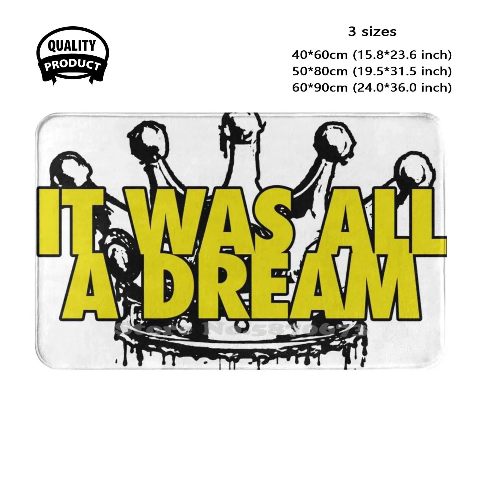 It Was All A Dream Soft Cushion Home Carpet Door Mat Car Rug Notorious Big Hip Hop 2Pac 90S B I G Music Ice Cube Jay Z Nas Old