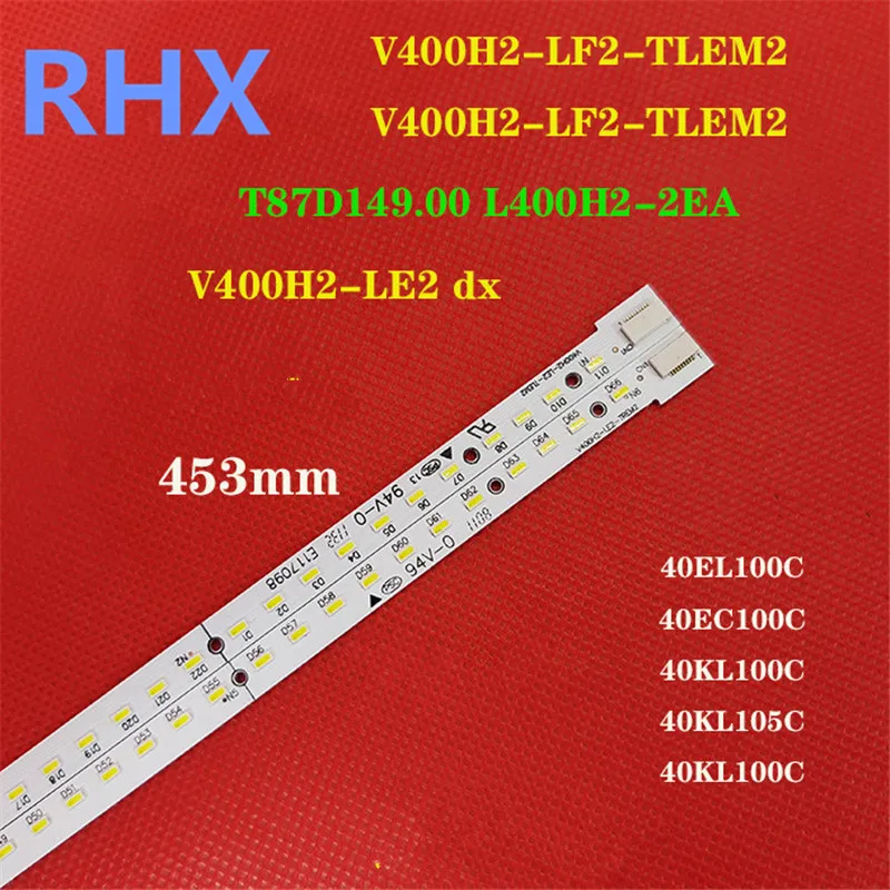 

FOR NEW 40AL800 40K100C 40EL100C Light bar V400H2-LE2-TLEM2TREM2 66LED 463MM 100%NEW LED backlight strip Left + right