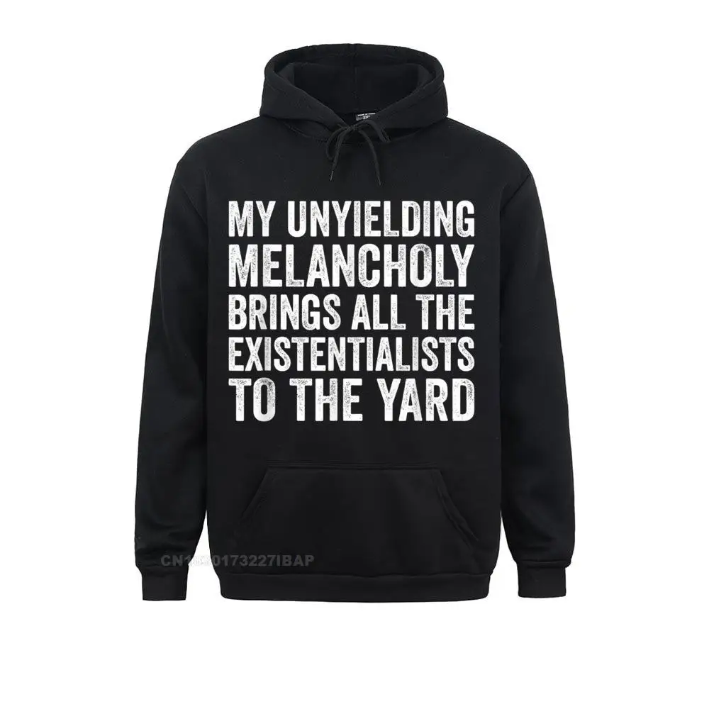 My Unyielding Melancholy Brings Existentialists Sadness Classic Beach Men Hoodies Personalized Hooded Pullover Camisas