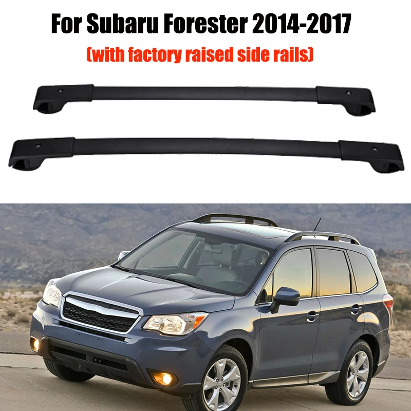 For Subaru Forester 2014-2017 (with factory raised side rails) Roof rack Luggage Carrier bar Decorative Car Exterior Accessories