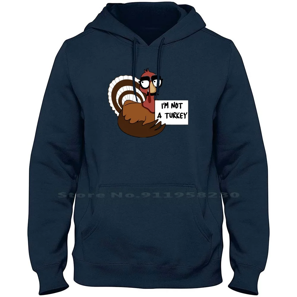 I'am Not A Turkey Funny Men Women Hoodie Sweater 6XL Big Size Cotton Turkey Slogan Logan Turk Tage Joke Fun Age Ny No Am Funny