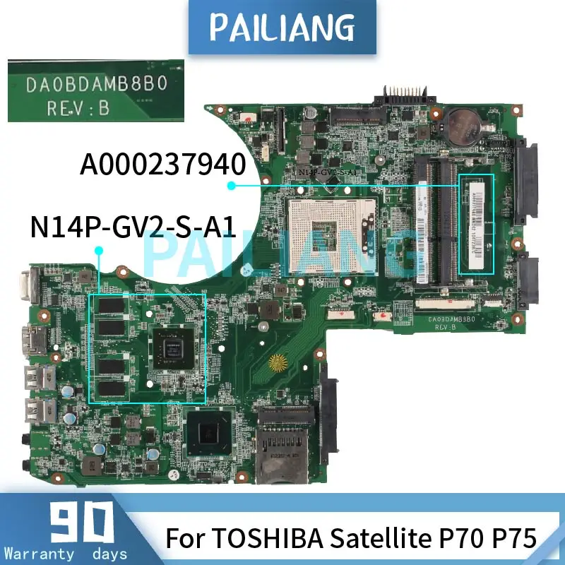 For TOSHIBA Satellite P70 P75  Laptop motherboadrd A000237940 DA0BDAMB8D0 SLJ8E N14P-GV2-S-A1 DDR3 Notebook Mainboard Tested OK