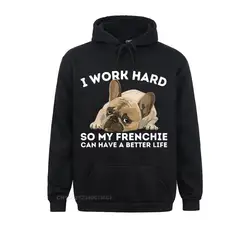 Womens Frenchie Better Life - Funny French Bulldog Dog Lover Streetwear Hoodie Fall Hoodies Long Sleeve Geek Hoods Classic