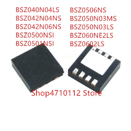 

10PCS BSZ040N04LS BSZ042N04NS BSZ042N06NS BSZ0500NSI BSZ0501NSI BSZ0506NS BSZ050N03MS BSZ050N03LS BSZ060NE2LS BSZ0602LS IC