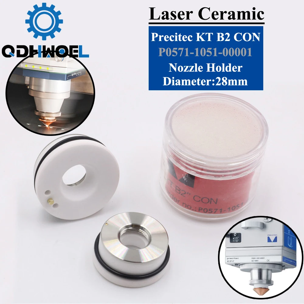 QDHWOEL Laser Ceramic 28mm/24.5mm OEM Precitec Lasermech KT B2 CON P0571-1051-00001 Nozzle Holder For Fiber Laser Cutting Head