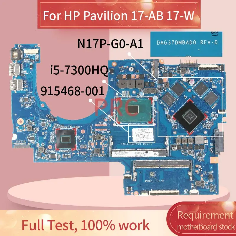 915468-001 For HP Pavilion 17-AB 17-W i5-7300HQ Notebook motherboard DAG37DMBAD0 SR32S N17P-G0-A1 Mainboard full test 100% work