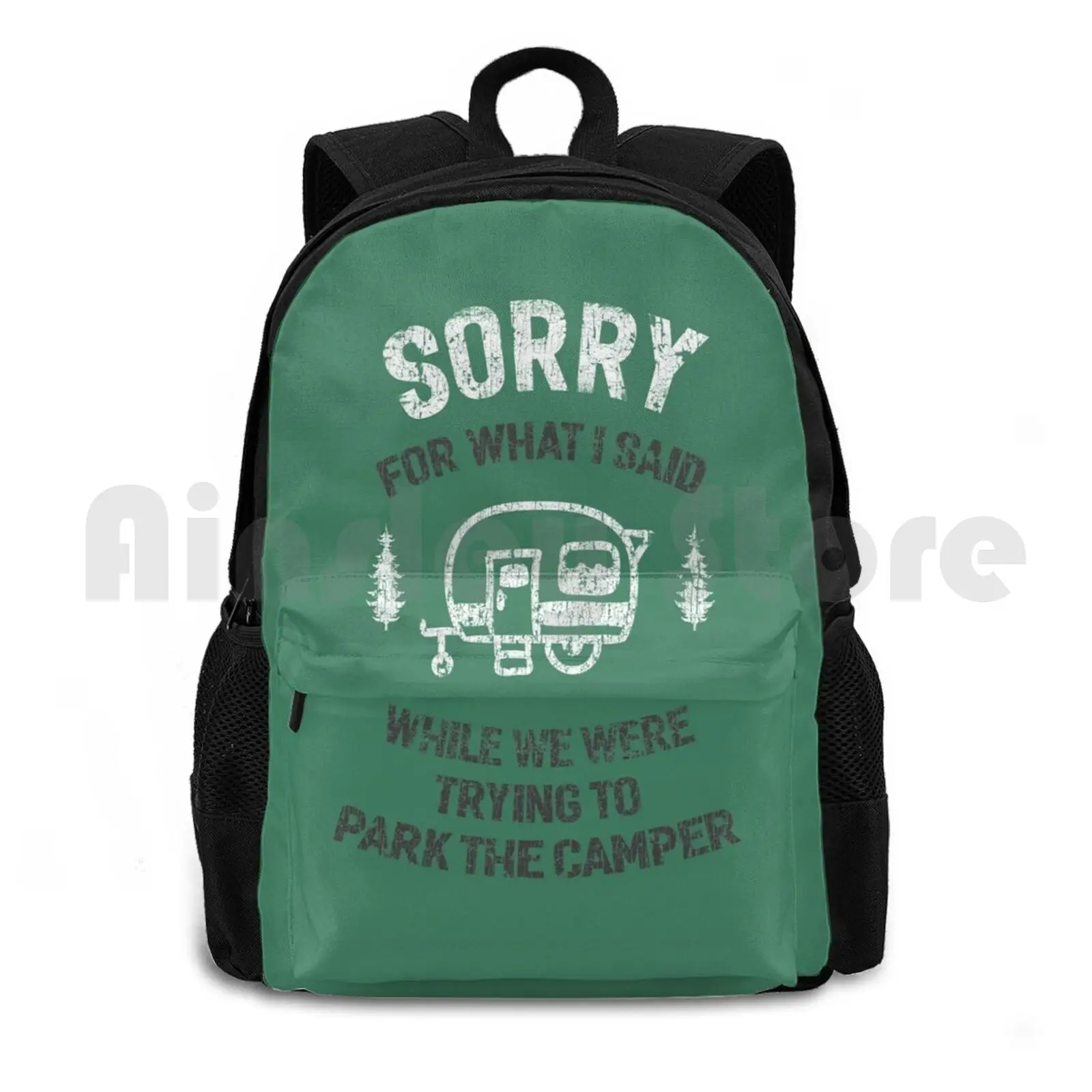 Sorry For What I Said While We Tried To Park The Outdoor Hiking Backpack Riding Climbing Sports Bag Sorry For What I Said While