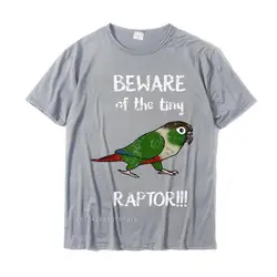 Beware Of The Tiny Raptor Green Cheeked Conure Birb Parrot T-Shirt Top T-Shirts Casual Fashionable Men's Tops T Shirt Casual