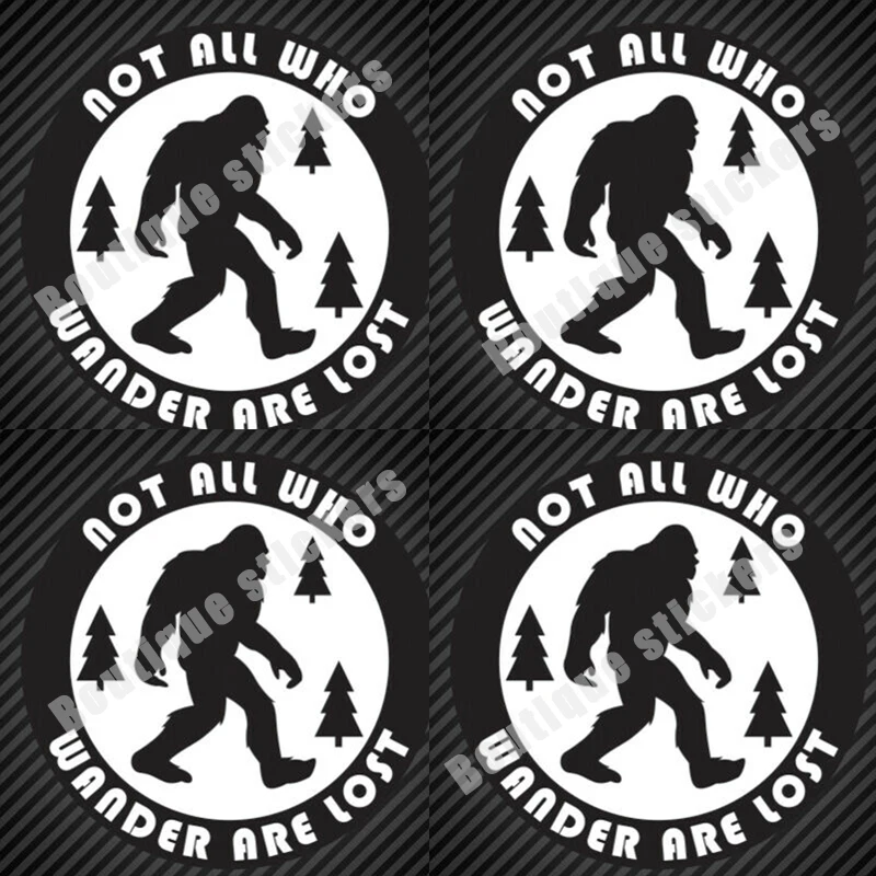 4X Not All People Are Often Lost. Bigfoot Sticker Die-cut Vinyl Sasquatch Guitar Office Supplies Car Window Body Decoration