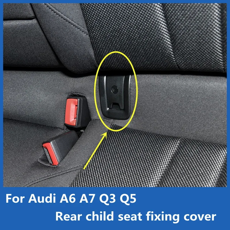 Suitable for Audi A6 A7 Q3 Q5 rear child seat upper cover buckle fixed cover original upgrade car accessories