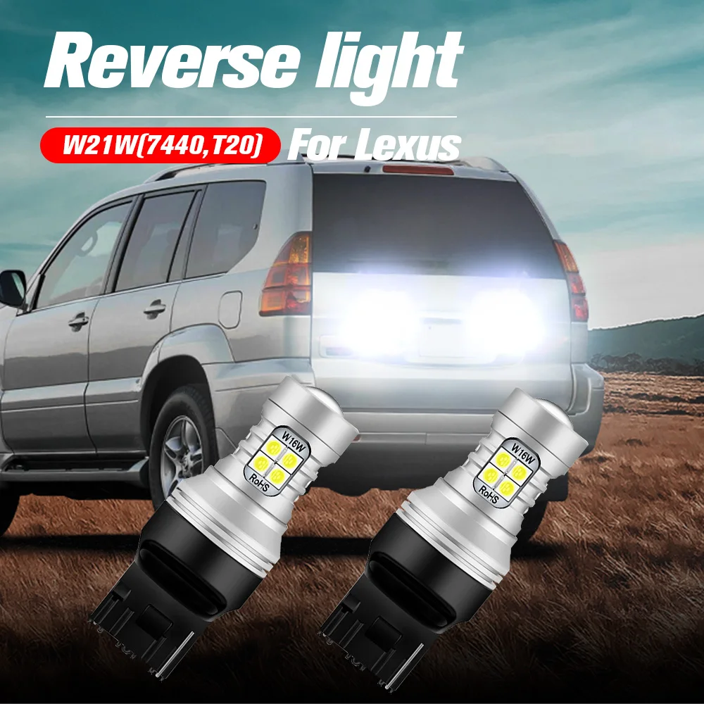 

2pcs LED Reverse Light Blub Backup Lamp W21W 7440 T20 Canbus No Error For Lexus LX470 LS400 RX300 IS300 GX470 2001-2009