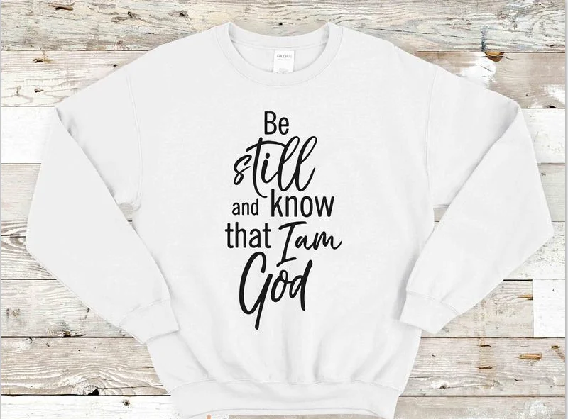 

ZBBRDD Be Still and Know that I am God Crewneck Women Sweatshirt Christian Religion Pullover Long Sleeve Top Shirt Drop shipping