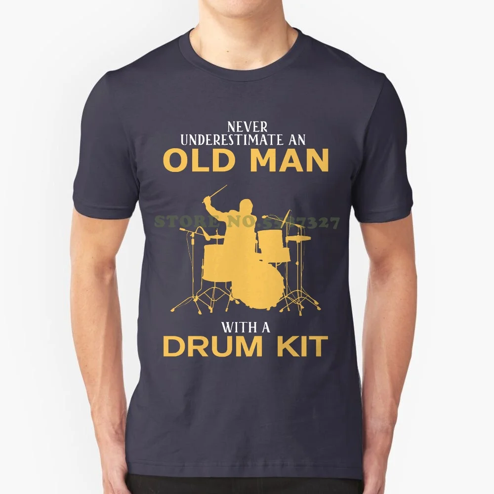 Clothing Tops Hipster Fashion New Never Underestimate An Old Man With A Drum Kit T Shirt Size S-2xl