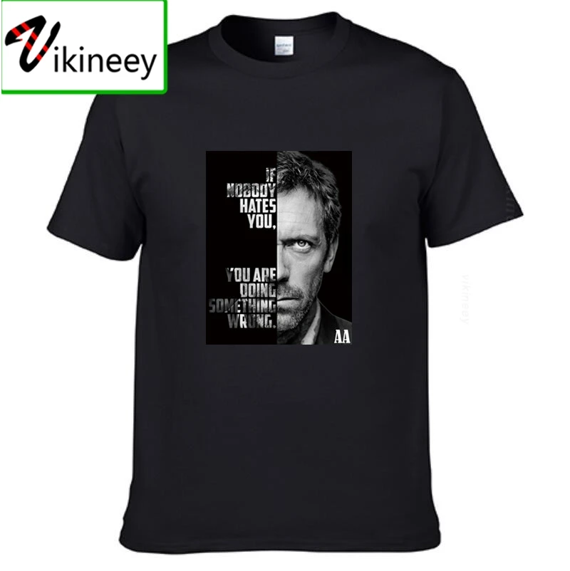 Dr House T-shirt Serial Tv Series If Nobody Hates You Mens Short Sleeve Cotton T Shirt High Quality Tops Tees