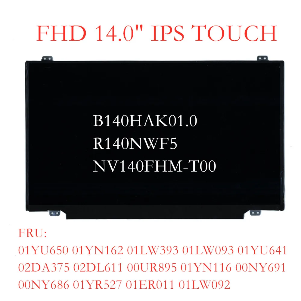 

For ThinkPad T460 T460S T470S T480 Laptop 14" LCD Screen touch B140HAK01.0 R140NWF5 NV140FHM-T00 01YU650 00NY415 00NY409 00NY666