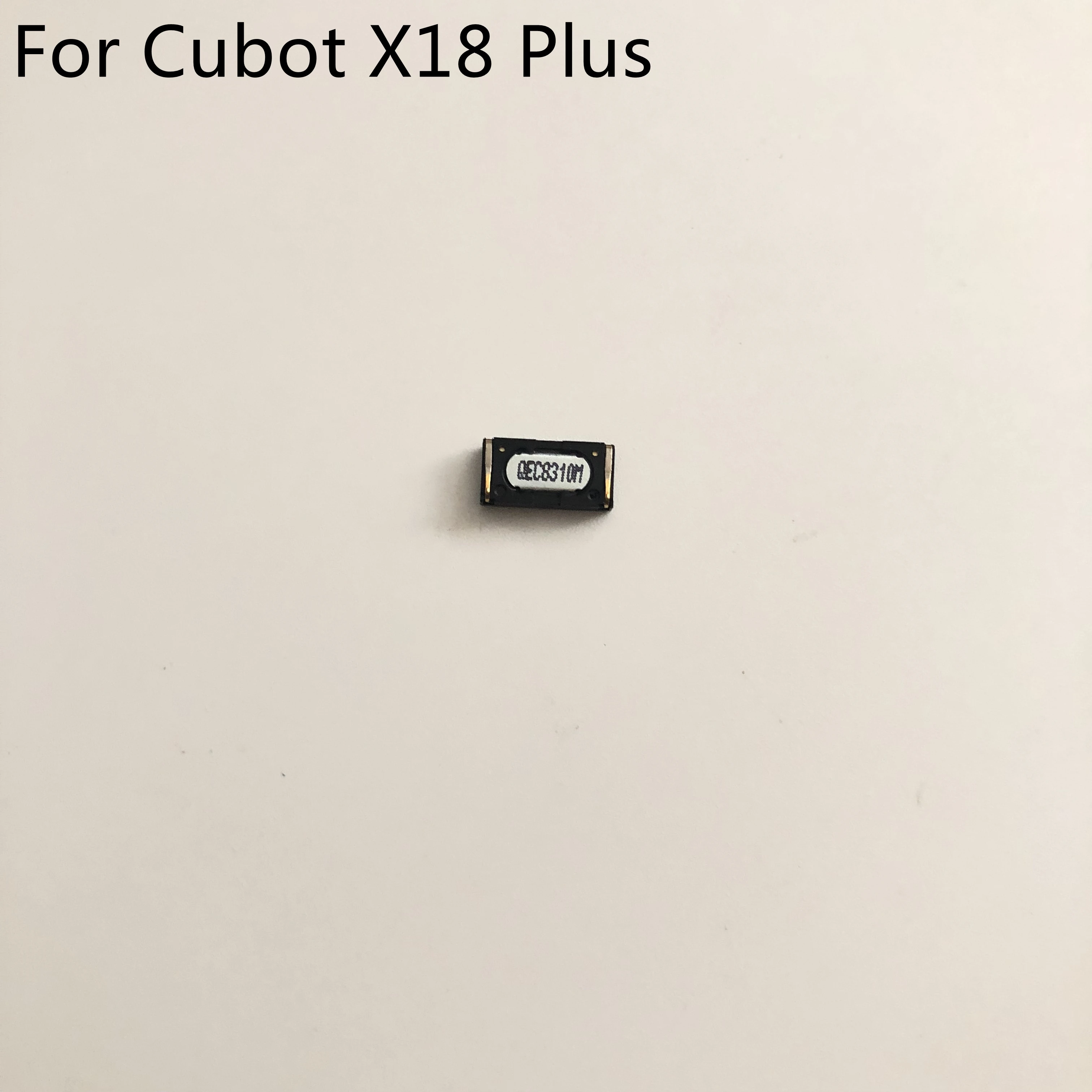 

Cubot X18 Plus Voice Receiver Earpiece Ear Speaker For Cubot X18 Plus MT6750T 5.99 Inch 2160x1080 Smartphone