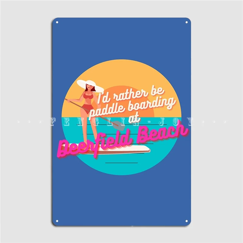 Deerfield Beach Paddle Boarding Metal Sign Poster Cinema Garage Funny Club Bar Tin Sign Poster