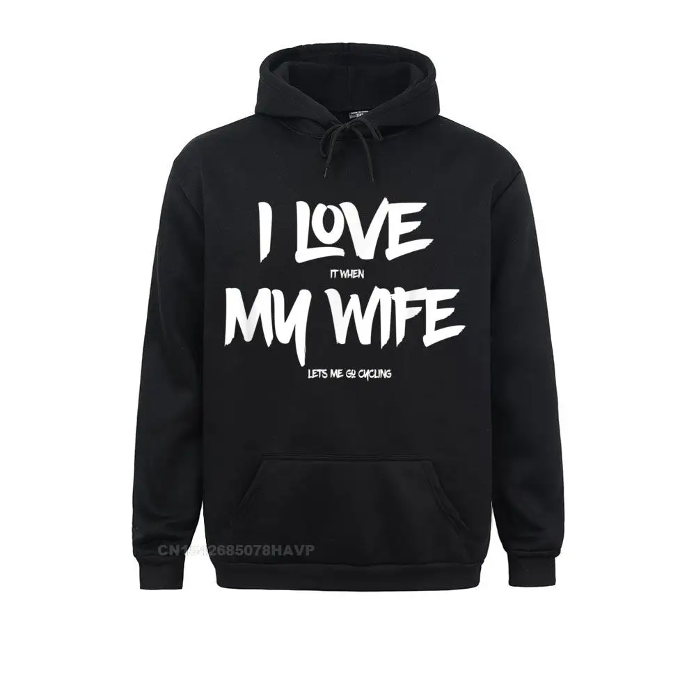 I Love It When My Wife Lets Me Go Cycling Funny Anime Hoodie Sweatshirts For Men Normal Fall Hoodies Anime Sweater Fashion