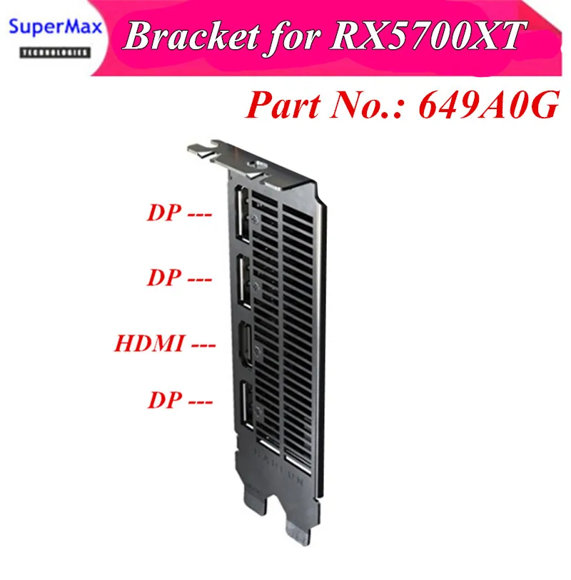

Bracket for RX5700XT graphics card baffle RX 5700XT video card bezel GPU blank 649A0G