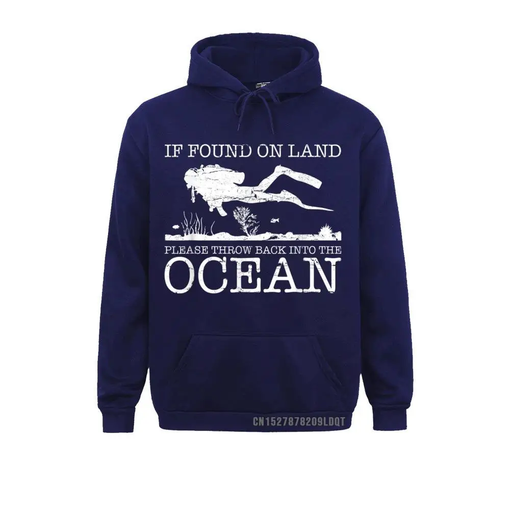 If Found On Land Scuba Diving Funny Diver Gift Long Sleeve Hoodies NEW YEAR DAY Men's Sweatshirts Custom Sportswears Prevailing