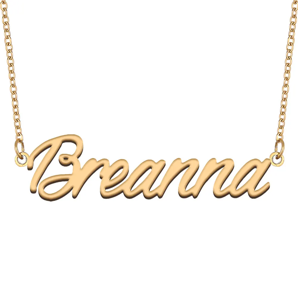 

Ожерелье Breanna с именной табличкой для женщин, ювелирное изделие из нержавеющей стали с золотым покрытием, кулон на цепочке, подарок для мате...